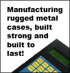Manufacturing rugged metal cases, built strong and built to last!